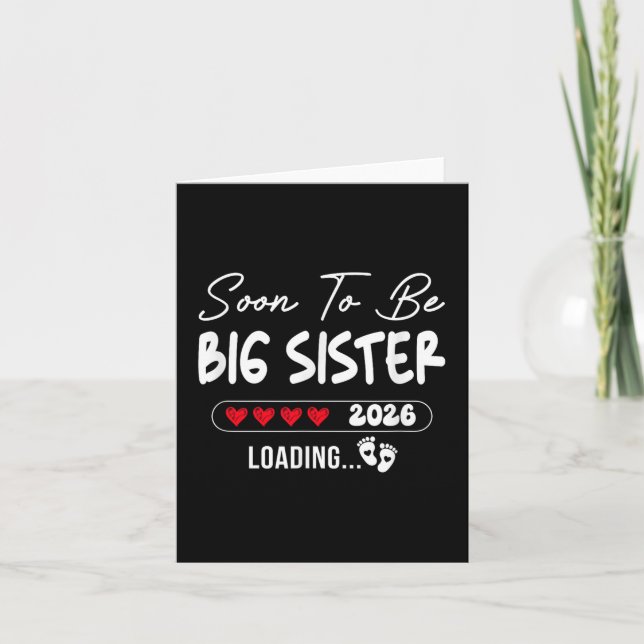 Soon To Be Big Sister 2026 Loading Promoted To Sis Card (Front)