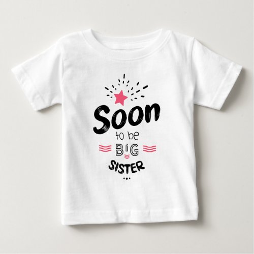 Soon to be big sister baby T_Shirt