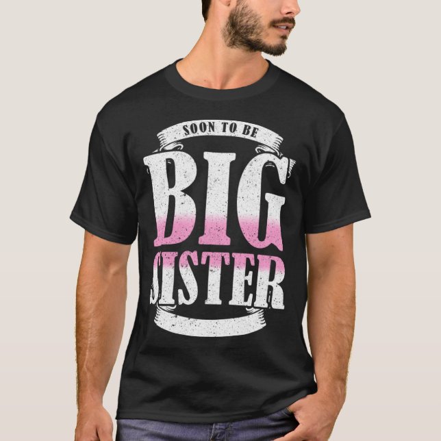 Soon To Be Big Sister Promoted To Big Sister T-Shirt (Front)