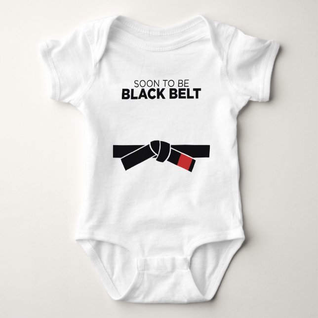 Soon To Be Black Belt !!! Baby Bodysuit (Front)
