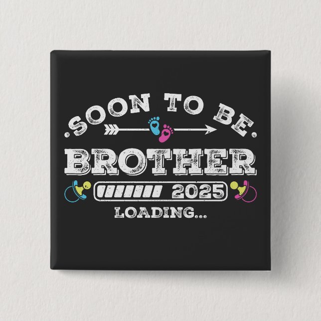 Soon to Be Brother 2025 Loading Square Button (Front)