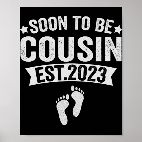 Soon To Be Cousin 2023 Funny New Born Baby Gift Poster