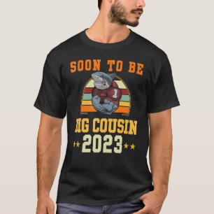 Soon To Be Cousin 2023 Going To Be A Big Cousin 20 T-Shirt