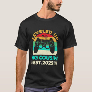 Soon to Be Cousin 2025 Funny I Leveled Up to Big C T-Shirt