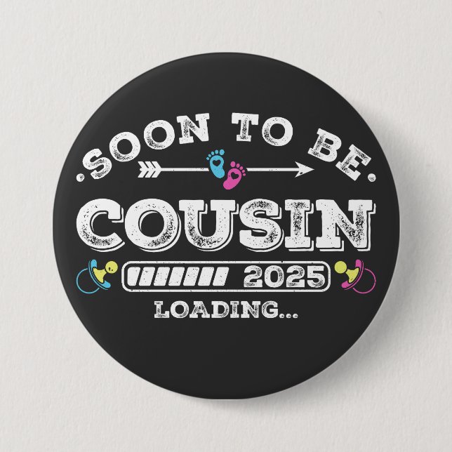Soon to Be Cousin 2025 Loading Round Button (Front)