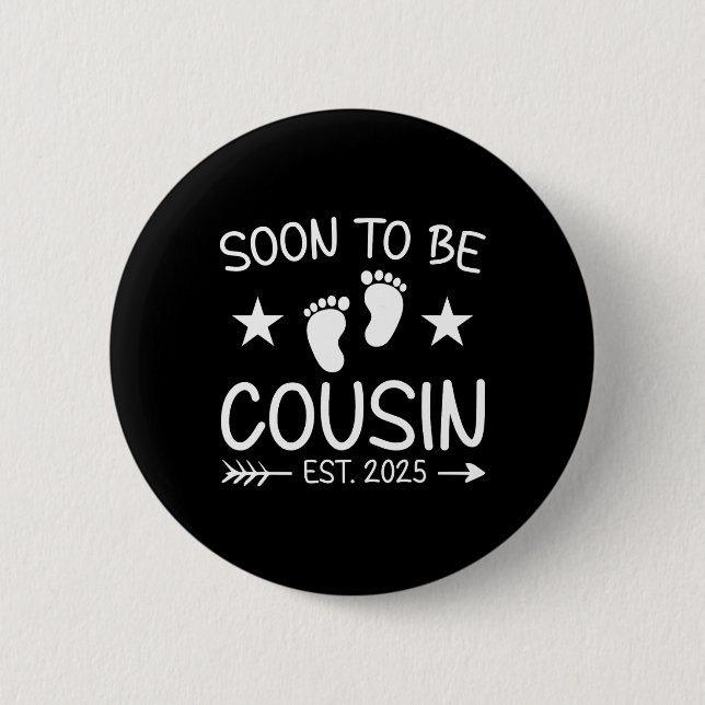 Soon To Be Cousin Est 2025 Cute Pregnancy Announce Button (Front)