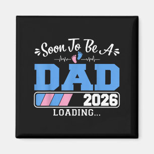 Soon to be dad 2026 loading pregnancy announcement magnet