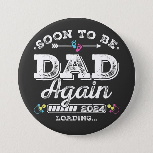 Soon to Be Dad Again 2024 Loading Round Button