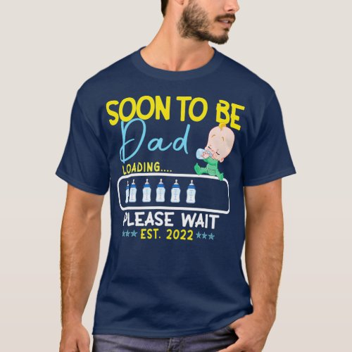 Soon To Be Dad EST 2022 Loading Please Wait T_Shirt