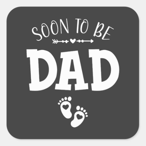 Soon to Be Dad Promoted to Dad Square Sticker