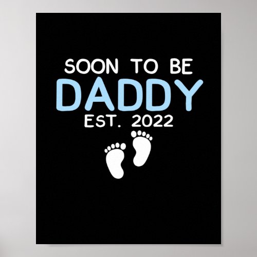 Soon To Be Daddy 2022 Fathers Day First Time Poster