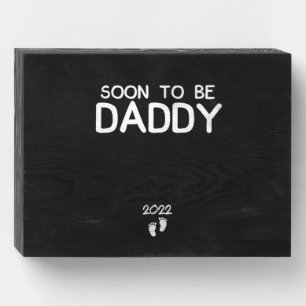 Soon To Be Daddy 2022 Father's Day First Time Wooden Box Sign