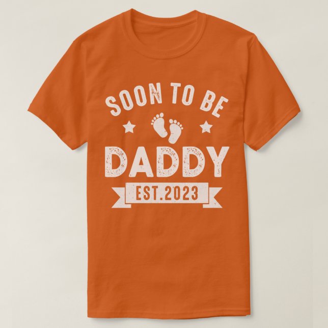 Soon To Be Daddy 2023 Fathers Day First Time Dad T-Shirt (Design Front)