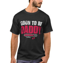 Soon To Be Daddy 2025 First Time Dad New Dad