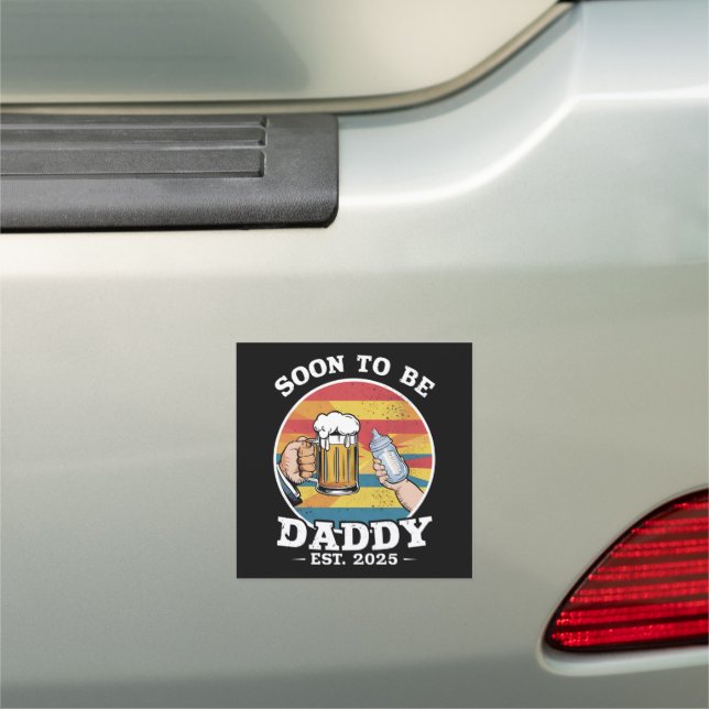 Soon To Be Daddy 2025 First Time Daddy 2025 Retro  Car Magnet (In Situ)