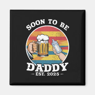 Soon To Be Daddy 2025 First Time Daddy 2025 Retro Magnet