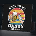 Soon To Be Daddy 2025 First Time Daddy 2025 Retro  Plaque<br><div class="desc">Soon To Be Daddy 2025 First Time Daddy 2025 Retro New Dad</div>