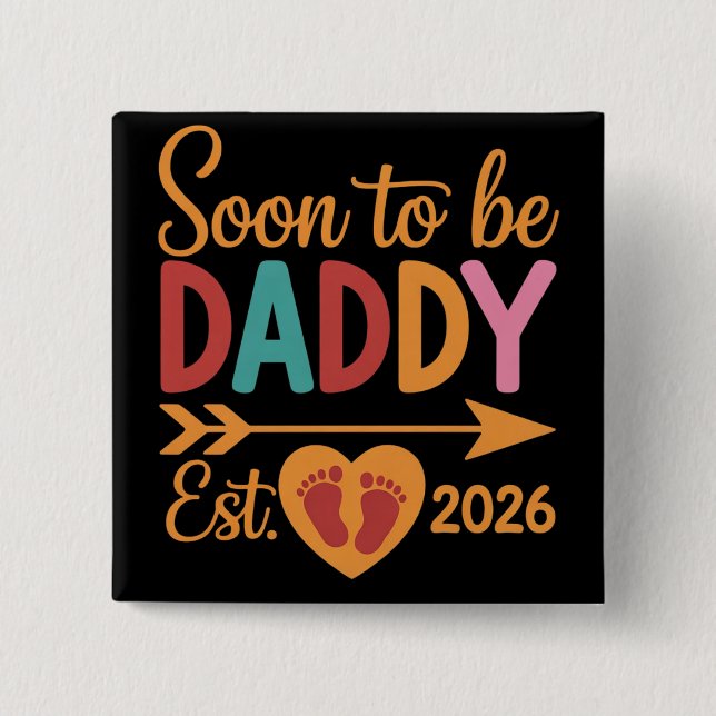 Soon to Be Daddy 2026 Loading Pregnancy Announce Button (Front)