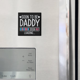 Soon to Be Daddy 2026 Loading Pregnancy Announce Magnet