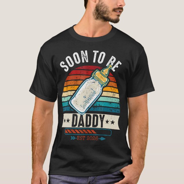 Soon To Be Daddy 2026 Loading Promoted To Father E T-Shirt (Front)