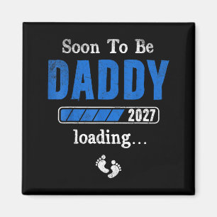 Soon to be daddy 2027 est 2027 father's day first magnet