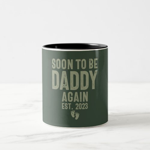 Soon to be Daddy Again Est 2023 _ Fathers Day Two_Tone Coffee Mug