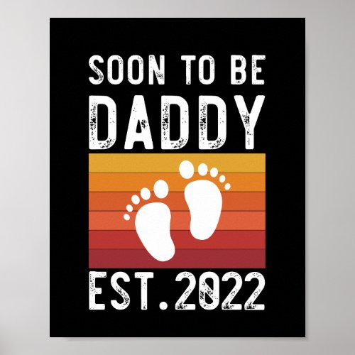 Soon To Be Daddy Est 2022 New Dad Funny Gift Poster