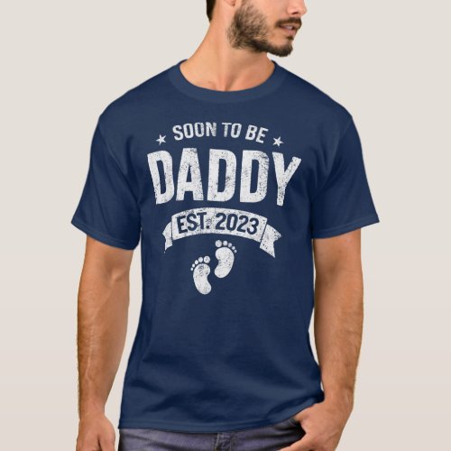 Soon To Be Daddy Est 2023 Retro Fathers Day New T_Shirt