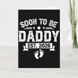 Soon To Be Daddy Est. 2026 Fathers Day First Time Card