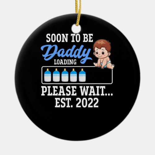 Soon To Be Daddy Pregnancy Announcement Est 2022 Ceramic Ornament