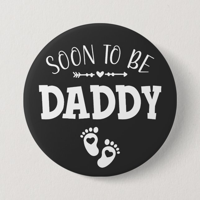 Soon to Be Daddy Promoted to Daddy Round Button (Front)