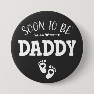 Soon to Be Daddy Promoted to Daddy Round Button