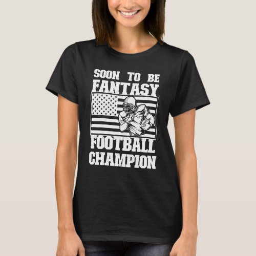 Soon To Be Fantasy League Football Champion USA Fl T_Shirt