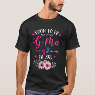 Soon To Be G-Ma 2025 Mothers Day Promoted To Mom P T-Shirt
