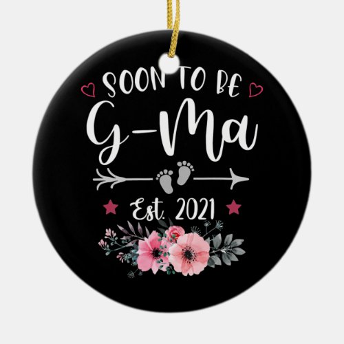 Soon To Be G Ma Funny Pregnancy for Women New Mom Ceramic Ornament