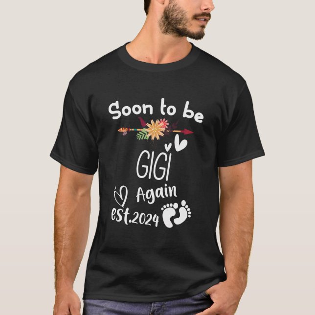 Soon To Be Gigi Again Est2024 Baby Shower Pregnanc T-Shirt (Front)
