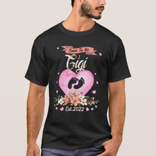 Soon To Be Gigi Est 2022 Flower Mothers Day Cute T_Shirt