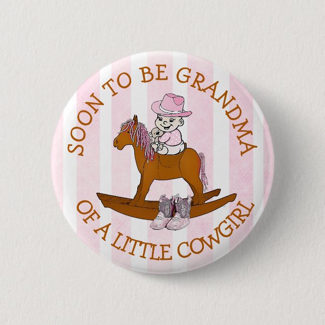 Soon to be Gramdma of a Little Cowgirl Button (Front)