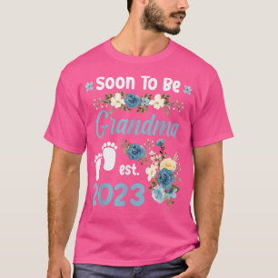 Soon to be Grandma 2023 Mother's Day First Time Mo T-Shirt