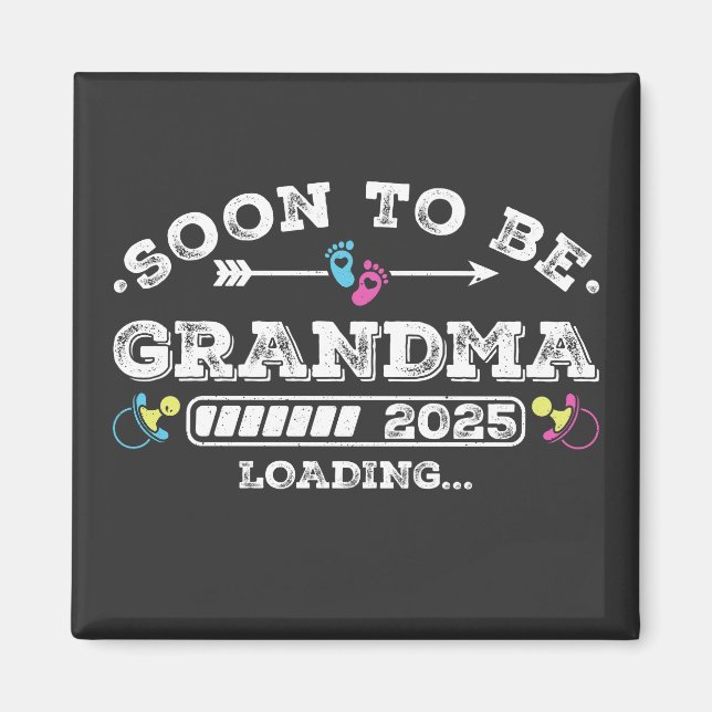 Soon to Be Grandma 2025 Loading Square Magnet (Front)
