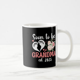 Soon To Be Grandma 2025 Mother's Day For New Grand Coffee Mug
