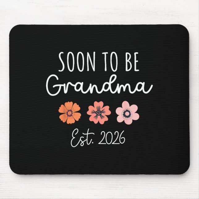 Soon To Be Grandma 2026 Pregnancy Announcement Gra Mouse Pad (Front)