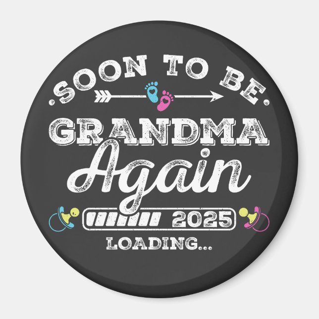 Soon to Be Grandma Again 2025 Loading Circle Magnet (Front)