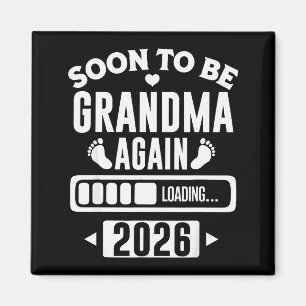 Soon To Be Grandma Again 2026 Loading New Baby Ann Magnet