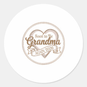 Soon To Be Grandma Again 2026 Loading Pregnancy An Classic Round Sticker