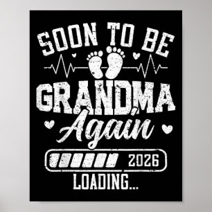 Soon To Be Grandma Again 2026 Loading Pregnancy An Poster