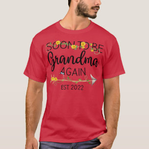 Soon To Be Grandma Again This 2022 Women First Tim T-Shirt