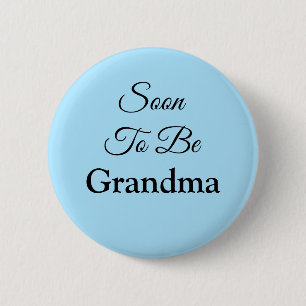 Soon to Be Grandma Custom color Baby Shower Button