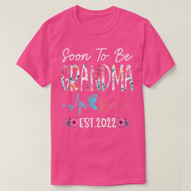 Soon To Be Grandma Est 2022 Funny Floral Mother's  T-Shirt (Design Front)
