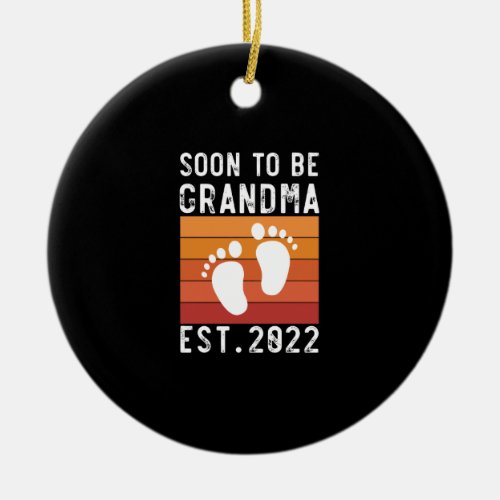 Soon To Be Grandma Est 2022 New Grandmother Gift Ceramic Ornament